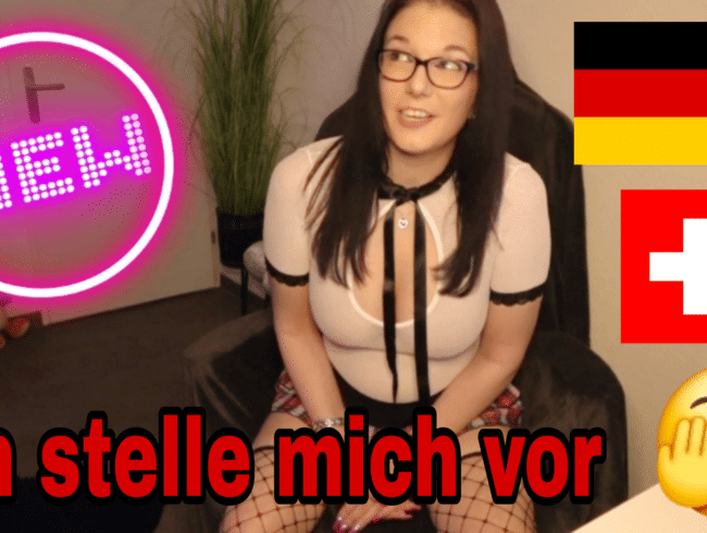 ich stelle mich vor! OMG ICH BIN SO NERVÖS!!!