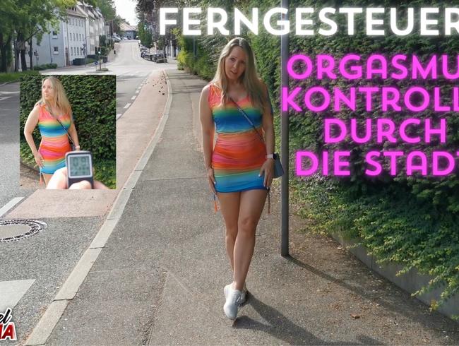 Ferngesteuerte Orgasmuskontrolle durch die Stadt