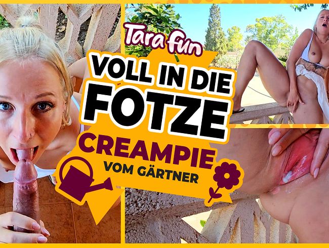 Voll in die FOTZE - CREAMPIE vom Gärtner