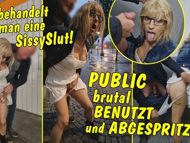 So behandelt man eine Sissyslut! Mitten in der Stadt hart benutzt und abgespritzt!