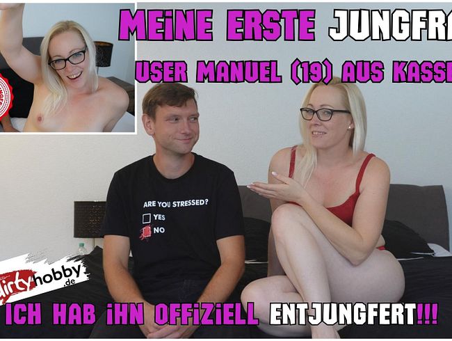 Meine ERSTE JUNGFRAU! User Manuel (19) aus Kassel ICH hab ihn Offiziell ENTJUNGFERT!!!