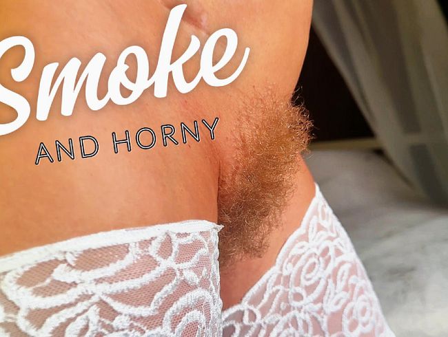 Smoke and Horny... Ein kleiner Einblick... beim Rauchen